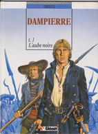 DAMPIERRE  " L'aube Noire"  Tome 1  EO De SWOLF     GLENAT - Dampierre