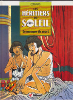 LES HERITIERS DU SOLEIL  " Le Masque De Mort"    Tome 1   De CONVARD     GLENAT - Héritiers Du Soleil, Les