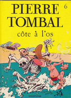 PIERRE TOMBAL " Côte à L'os"  EO   De CAUVIN / HARDY   DUPUIS - Pierre Tombal