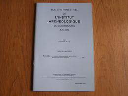 BULLETIN DE L'INSTITUT ARCHEOLOGIQUE DU LUXEMBOURG ARLON 1-2 1991 Régionalisme Canton Révolution Française - Belgique