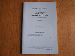 BULLETIN DE L'INSTITUT ARCHEOLOGIQUE DU LUXEMBOURG ARLON 1-2 1994 Régionalisme Junker Dietz Noedelange Fantôme - Belgique