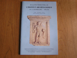 BULLETIN DE L'INSTITUT ARCHEOLOGIQUE DU LUXEMBOURG ARLON 1-2 2000 Régionalisme Henquinet Franciscain Savant Médiéviste - Belgique