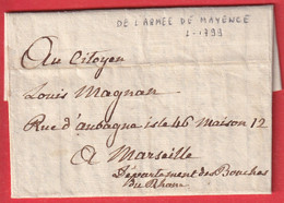 LETTRE ARMEE DE MAYENCE ALLEMAGNE 1799 TEXTE DE TREVES POUR MARSEILLE BOUCHES DU RHONE - Marques D'armée (avant 1900)