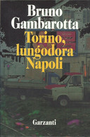 BRUNO GAMBAROTTA - Torino, Longodora Napoli. - Novelle, Racconti