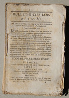 Bulletin Des Lois Du Royaume De France N°110 Bis, 1816, Nouvelle édition Code Procédure Civile - Décrets & Lois