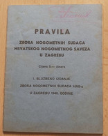 PRAVILA ZBORA NOGOMETNIH SUDACA HRVATSKOG NOGOMETNOG SAVEZA U ZAGREBU 1940  CROATIAN FOOTBALL FEDERATION - Libros