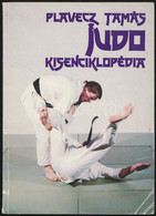 Plavecz Tamás: Judo Kisenciklopédia. Zalaegerszeg, 1988, HungariaSport. Kiadói Papírkötés. - Ohne Zuordnung