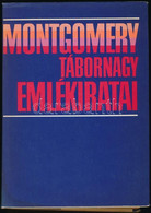 Montgomery Tábornagy Emlékiratai. Bp.,1981, Zrínyi-Kossuth. Kiadói Egészvászon-kötés, Jó állapotban. Kiadói Papír Védőbo - Non Classés