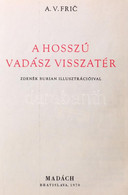 A V. Fric: A Hosszú Vadász Visszatér. Zdenek Burian Illusztrációival. Bratislava/Pozsony, 1970, Madách. Kiadói Egészvász - Non Classificati