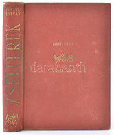 Fekete István: Zsellérek. Bp., (cca 1940), Kir. M. Egyetemi Nyomda. Harmadik Kiadás. Kiadói Aranyozott Gerincű Egészvász - Unclassified