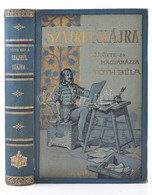 Tóth Béla: Szájrul-szájra. A Magyarság és Szálló Igéi. Bp., 1901, Athenaeum. Második, Javított és Bővített Kiadás. Kiadó - Unclassified