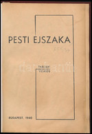 Tarján Vilmos: Pesti éjszaka. Bp., 1940, Szerzői Kiadás, 110+2 P. Modern átkötött Műbőr-kötés, Foltos Lapokkal. - Unclassified