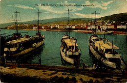 Bastia * Les Torpilleurs Dans Le Nouveau Port * Navire De Guerre * Haute Corse 2B - Bastia