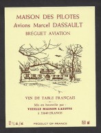Etiquette De Vin  -  Réserve Maison Des Pilotes - Avions Marcel Dassault - Bréguet Aviation - Aeroplani