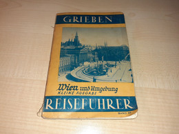 Grieben 1937, Wien Und Umgebung Kleine Ausgabe Reiseführer, Austria Tourist Guide, Tour Guide With Map, Karte - Austria