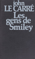 John Le Carré - Les Gens De Smiley - Editions Robert Laffont - Relié - 650 Grammes - Non Classés