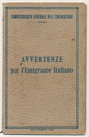 ITALIE - Petite Brochure "AVVERTENZE Per L'Emigrante Italiano" ROME - Historical Documents