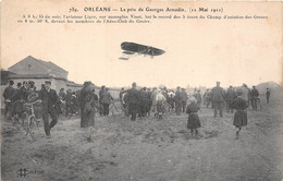 45-ORLEANS- LE PRIX DE GEORGES ARNODIN 12 MAI 1911- AVIATEUR LIGER SUR MONOPLAN.... - Orleans
