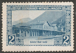 Train Station Bahnhof Bad Ischl BAHNHOF Railway Widow Orphan Austria KuK Charity LABEL CINDERELLA VIGNETTE - Autres & Non Classés