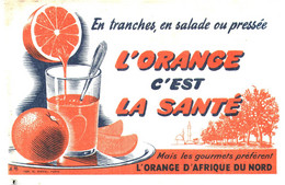 O /14/04/ Buvard L' Orange C'est La Santé  (Format 210 X 130 Mm)  (N= 1) - Alimentaire