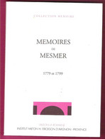 Mémoires De Mesmer Naissance De La Médecine Psychosomatique Réédition Des Ouvrages De 1779 Et 1799 Institut Milton 1995 - Psychologie/Philosophie