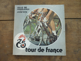 Tour De France , 27 Juin 1975 - Charleroi , Ville Départ  ... Livre Souvenir  / 131 Pages ... Vainqueur F. Moser - Radsport