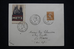FRANCE - Vignette De La Foire Exposition De Metz Sur Enveloppe En 1931 Pour Le Havre - L 95892 - Covers & Documents