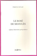 Le Rosé De Sigoulès Par Christian De Lary Quinze Historiettes Périgourdines Dordogne Et Bergerac Rosé - Aquitaine