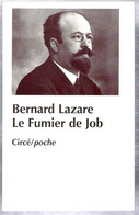 Le Fumier De Job Bernard Lazare Réflexions Sur Le Destin Politique Du Judaïsme Moderne - Politique