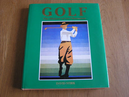 GOLF The History Of An Obsession David Stirk 1987 Sport - 1950-Aujourd'hui