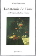 L'Anatomie De L'âme De François De Sales à Fénelon Par Mino Bergamo 1994 - Psychology/Philosophy