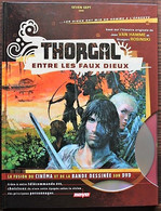 BD + DVD THORGAL - Entre Les Faux Dieux - 2005 - Thorgal