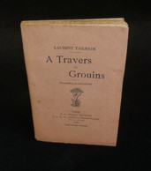 ( Anarchie Poésie Affaire Dreyfus ) A TRAVERS LES GROUINS Par Laurent TAILHADE 1899 Frontispice Par Charles LÉANDRE - French Authors