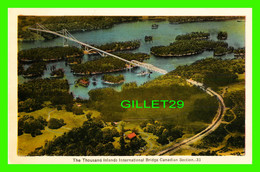 THOUSAND ISLANDS, ONTARIO - INTERNATIONAL BRIDGE CANADIAN SECTION -  TRAVEL IN 1941 - PECO - - Thousand Islands