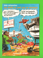 C.F.D.T. . " JOBS SAISONNIERS, VOS DROITS NE SONT PAS EN VACANCES " . DESSIN DE VUILLEMIN . CART'COM - Réf. N°30414 - - Syndicats