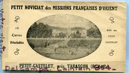 - Carnet - PETIT NOVICIAT Des Missions Française D'Orient, PETIT CASTELET, Prés Tarascon, Trés Rare,  TBE, Scans, - Tarascon