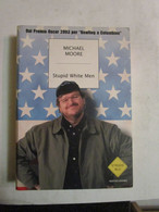 # STUPID WHINE MEN / MICHAEL MOORE / MONDADORI - Société, Politique, économie