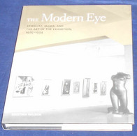 The Modern Eye –Stieglitz MoMA And The Art Of The Exhibition 1925-1934 - Photography