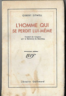 L' HOMME Qui Se PERDIT Lui-Même - Osbert Sitwell - Gallimard - - Sonstige & Ohne Zuordnung