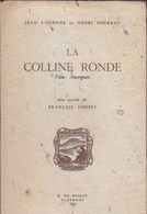 La Colline Ronde, De Jan L'Olagne Et Henri Pourrat. Films Auvergnats.  Bois Gravés De François Angeli. - Auvergne