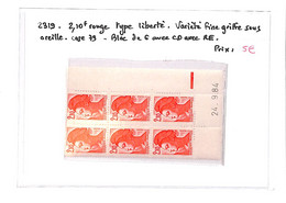 LIBERTE  -  N° 2319 Xx -  Bloc De 6 - Variété Fine Griffe Sous Oreille  - Case 79 ( Neufs Sans Charnieres ) Voir Scan - Nuovi