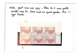 LIBERTE  -  N°2239 Xx -bloc De 6 - Variété Case 22 -petit Trait Sur épaule Gauche -( Neufs Sans Charnieres ) Voir Scan - Unused Stamps