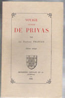 Voyage Autour De Privas Par Le Docteur Francus (Albin Mazon) Réédition Lienhart Aubenas 1965 Parfait état - Rhône-Alpes