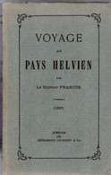 Voyage Au Pays Helvien Ardèche Par Le Dr Francus (Albin Mazon) Réédition Lienhart 1981 Parfait état - Rhône-Alpes