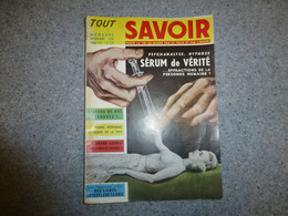 Tout SAVOIR, Revue Nov 1956, Sérum De Vérité, Hypnose, Kerguelen,Marcoule, Vison, Mongols, Etc ; L01 - 1900 - 1949