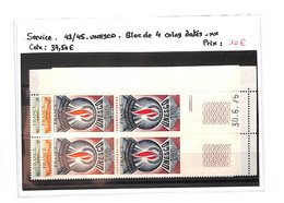 SERVICE -  Unesco - N°43/45  Xx  - Bloc De 4 Coins Datés -( Voir Scan) - Altri & Non Classificati