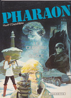 PHARAON  "Le Cerveau De Glace "  EO  De DUCHATEAU / HULET     HACHETTE - Pharaon