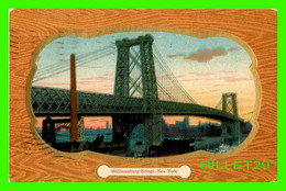 NEW YORK CITY, NY - WILLIAMSBURG BRIDGE - TRAVEL IN 1910 - 3/4 BACK - - Bridges & Tunnels