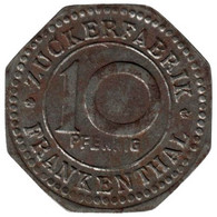 ALLEMAGNE - FRANKENTHAL ZUCKERFABRIK - 10.4 - Monnaie De Nécessité - 10 Pfennig 1918 - Monetari/ Di Necessità