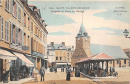 76-SAINT-VALERY-EN-CAUX- CHAPELLE ET PLACE DU MARCHE - Saint Valery En Caux